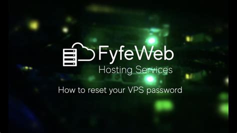 How To Reset Your Vps Password Fyfeweb Hosting Youtube