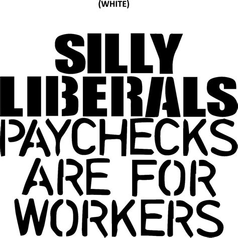 Silly Liberals Paychecks Sticker Divertidas Pegatinas Para