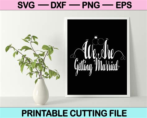 We Are Getting Married Svg Files Creativeusarts