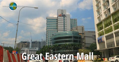 Built in the 1880s, it is one of the oldest roads in the klang valley. Great Eastern Mall, Kuala Lumpur, Malaysia, Kuala Lumpur