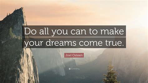 Together forever quotes, messages & poems. Joel Osteen Quote: "Do all you can to make your dreams ...