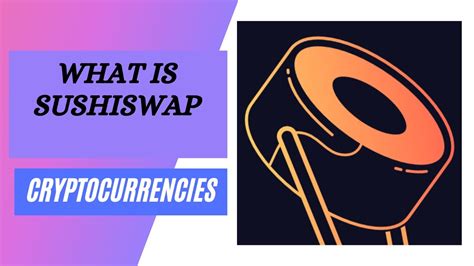 What Is Sushiswap Everything You Need To Know Check Details In This