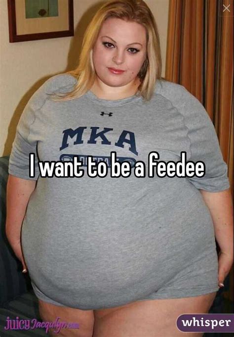 I Want To Be A Feedee