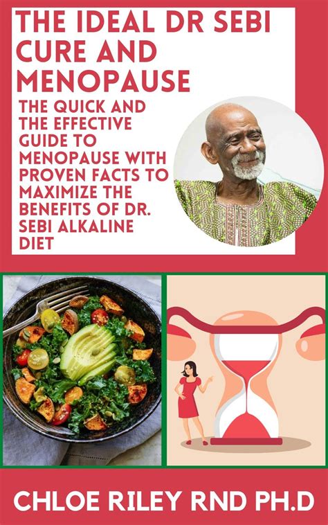 the ideal dr sebi cure and menopause the quick and the effective guide to menopause with proven