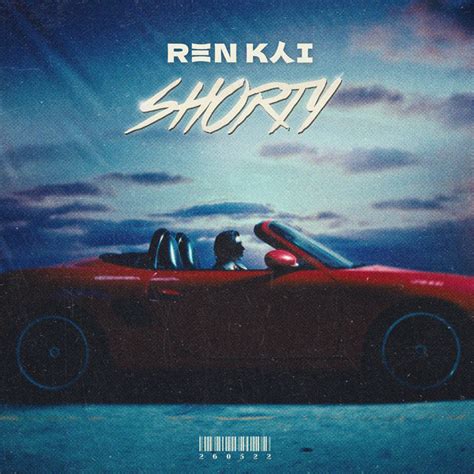 Shorty Song And Lyrics By Ren Kai Spotify