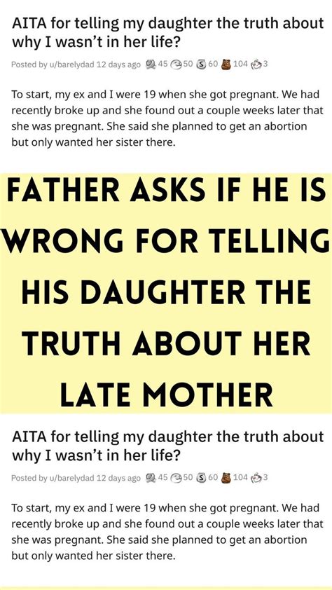 Father Asks If He Is Wrong For Telling His Daughter The Truth About Her