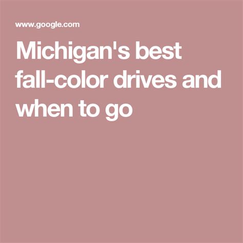 Michigans Best Fall Color Drives And When To Go Fall Colors Color