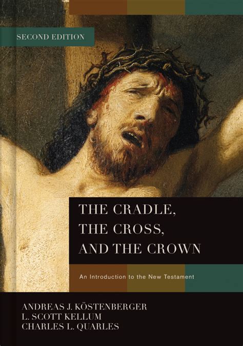 The Cradle The Cross And The Crown An Introduction To The New