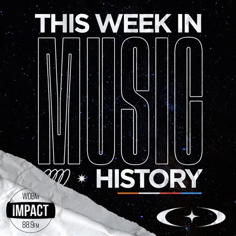 This Week In Music History Dec Impact Fm Wdbm Fm