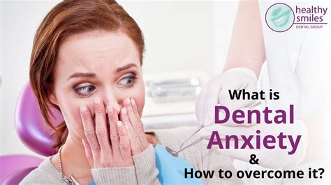 What Is Dental Anxiety And How To Overcome It Healthy Smiles Dental