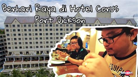 Tourists can use a huge range of amenities: Berhari Raya di Hotel Corus Port Dickson - YouTube