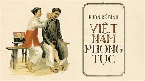 Sách Nói Việt Nam Phong Tục Chương 1 Phan Kế Bính Youtube