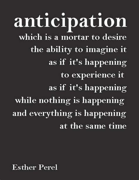 120 Famous Quotes And Sayings About Anticipation