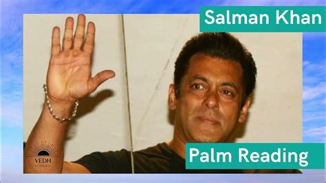 Palm Reading Of Salman Khan सलमान खान की हस्तरेखाये जनिये।