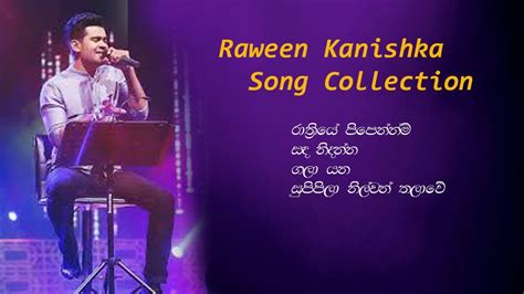 Raween Kanishka Song Collection Sinhala Songs Supipila Nil Vil