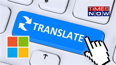 Microsoft Translator Now Supports 20 Indian Languages Adds Bhojpuri