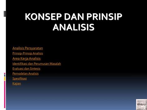 PPT KONSEP DAN PRINSIP ANALISIS Analisis Persyaratan Prinsip Prinsip Analisis Area Kerja