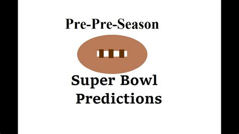 Xlix Predictions Super Bowl 49 Pre Pre Season Predictions Youtube