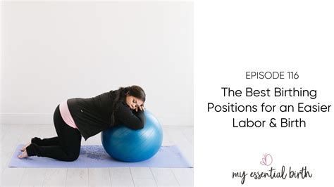 The Best Birthing Positions For An Easier Labor And Birth