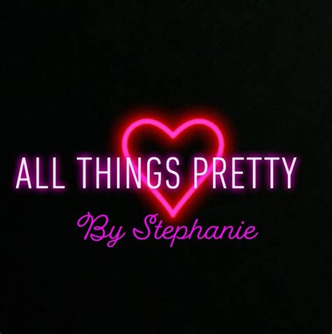 All Things Pretty By Stephanie