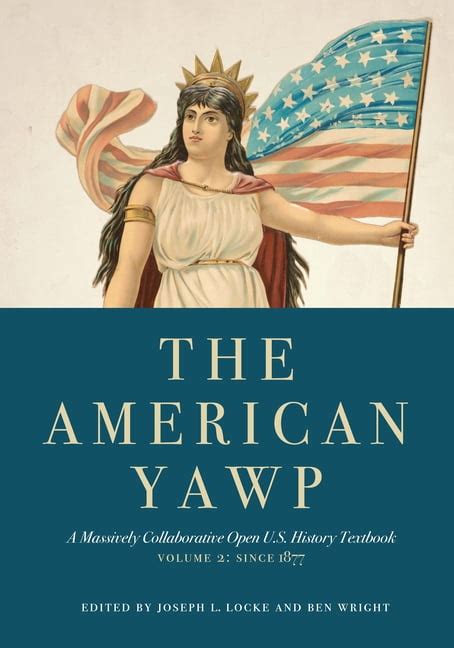 The American Yawp Volume 2 A Massively Collaborative Open Us