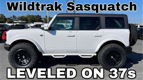 Ford Bronco Wildtrak Sasquatch Leveled On 37s Youtube