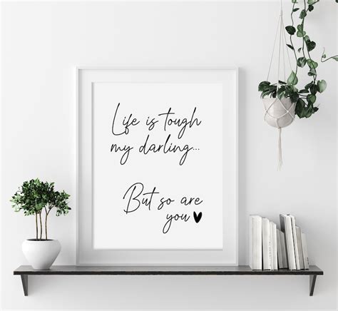 Life Is Tough My Darling But So Are You Wall Print Wall Art Etsy