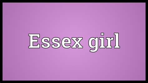 Essex Girl Meaning Youtube