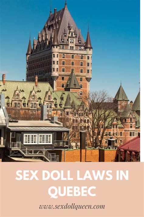 Sex Doll Laws In Quebec Everything You Need To Know Sex Doll Queen
