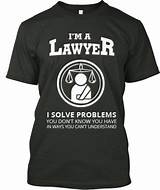Images of Lawyer T Shirt Quotes