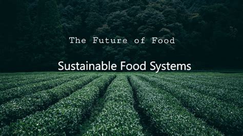 The Future Of Food Sustainable Food Systems Major Online Business