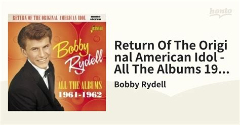 Return Of The Original American Idol All The Albums 1961 1962【cd】 2枚組bobby Rydell Jascd821