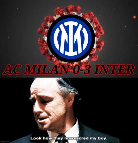 Ac Milan 0 3 Virinter Meme Imgflip