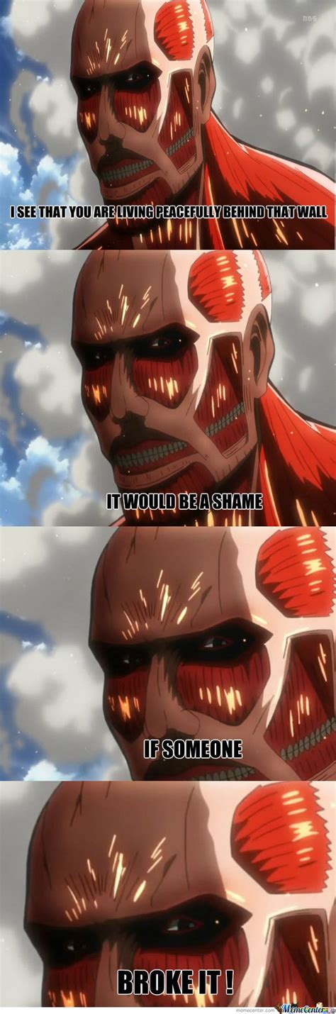 Scumbah Colossal Titan Attack On Titan Anime Attack On Titan Funny