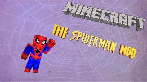Minecraft Mods The Spiderman Mod Youtube
