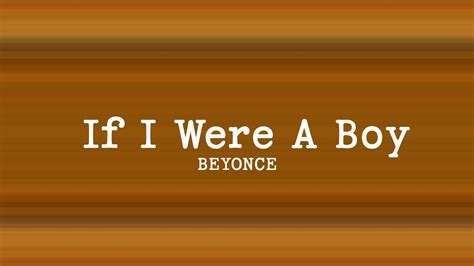 Beyoncé If I Were A Boy Lyrics Youtube