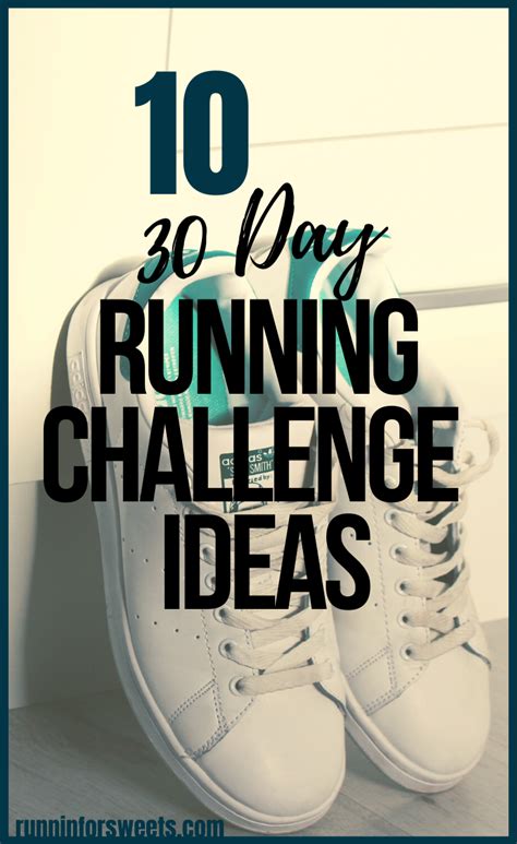 10 Epic 30 Day Running Challenge Ideas Runnin For Sweets Running
