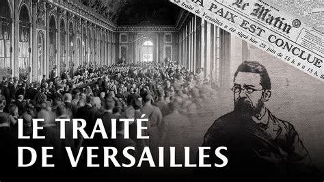 28 Juin 1919 Paix Bâclée à Versailles