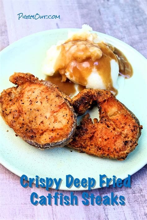 Brush both sides of fillets with dressing. Crispy Deep-Fried Catfish Steaks - Piggy Out in 2020 | Fried catfish, Deep fried fish, Catfish ...