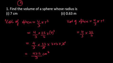 1 Find The Volume Of A Sphere Whose Radius Is I 7 Cm Ii 063 M