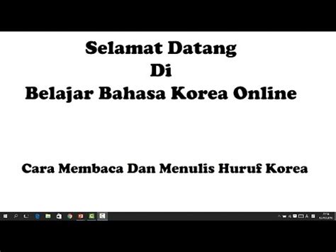 Anda dapat belajar bahasa korea dengan online pada situs belajar bahasa korea diantaranya : Belajar Bahasa Korea Dasar @Cara Menulis & Membaca Huruf ...