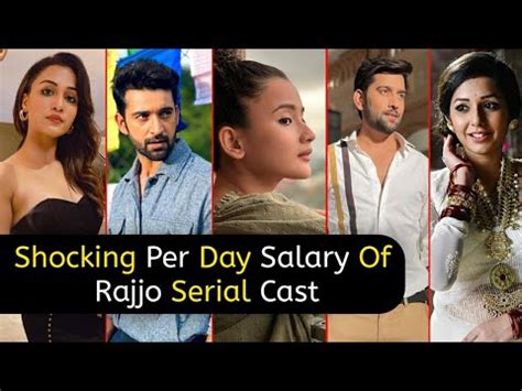 Shocking Per Day Salary Of Rajjo Serial Cast Arjun Rajjo Manorama Tm Youtube