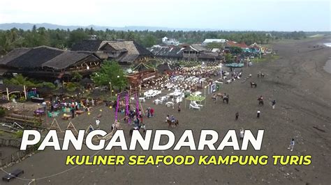 Kampung Turis Pangandaran Kuliner Seafood Terbaik Motovlog Nmax Youtube