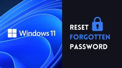 How To Reset A Forgotten Windows 11 Password