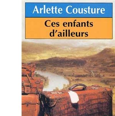 Ces Enfants D Ailleurs Poche Arlette Cousture Achat Livre Fnac