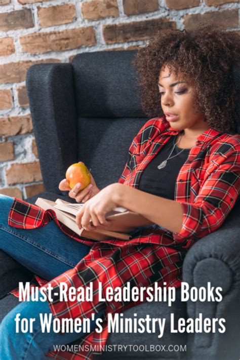 Must Read Leadership Books For Women S Ministry Leaders In Leadership Books Womens