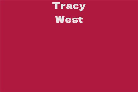 Tracy West Facts Bio Career Net Worth Aidwiki
