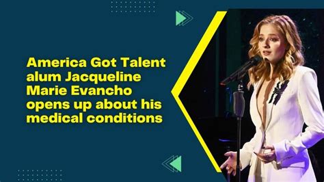 America Got Talent Alum Jacqueline Marie Evancho Opens Up About His