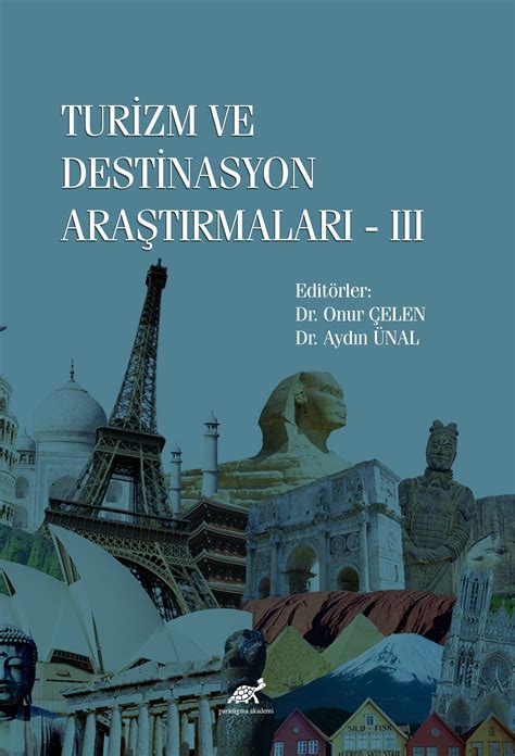 Turizm ve Destinasyon Araştırmaları III PA Paradigma Akademi Yayınları