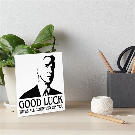 Good Luck Were All Counting On You Art Board Print For Sale By
